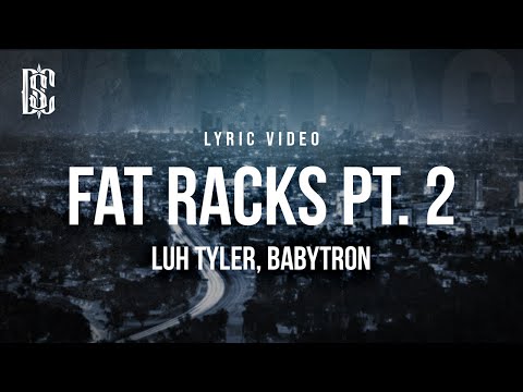 Fat Racks Pt. 2 - Luh Tyler, BabyTron | Lyric Video