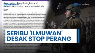 Surat Terbuka Psikolog & Ahli Saraf di Seluruh Dunia, Seribu Ilmuwan Desak Israel Hentikan Perang