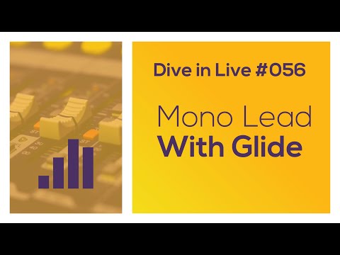 Creating a great MONO LEAD using Glide - Dive in Live 056