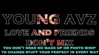 Young Avz - Love And Friends Don't Mix (Original)