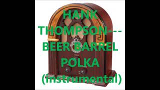 HANK THOMPSON &amp; THE BRAZOS VALLEY BOYS   BEER BARREL POLKA INSTRUMENTAL