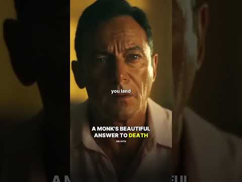 A Monk's Beautiful Answer to DEATH.