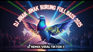 Download lagu Dj Jinak Jinak Burung Merpati Full Bass 2025 || Remix Viral Tiktok !! mp3