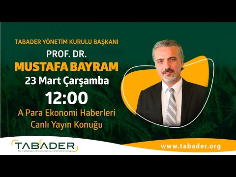 Tabader Yönetim Kurulu Başkanı Mustafa Bayram A Para'ya Canlı Yayın Konuğu Oldu