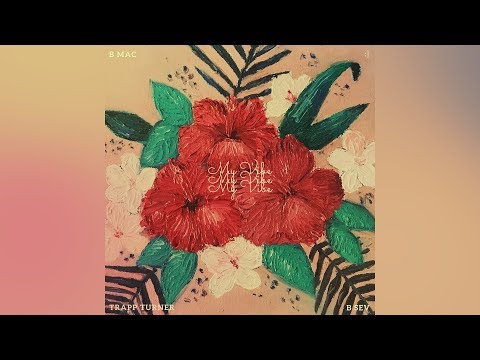 B Mac - My Vibe (feat. Trapp Turner, B Sev & Jon.cb)