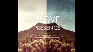 I Love Your Presence