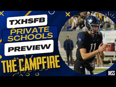 The Campfire: Previewing Private School High School Football in North Texas