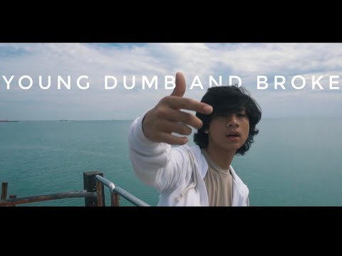 YOUNG DUMB AND BROKE-KHALID (BY Gahtan sakti)