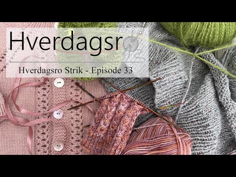 Hverdagsro Strik, Episode 33 - Strik i april