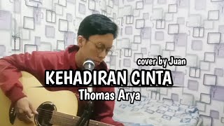 Download lagu Kehadiran Cinta - Thomas Arya cover by Juan mp3