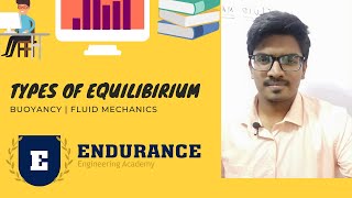 3.Types of equilibrium | Fluid Mechanics | Endurance Engineering Academy