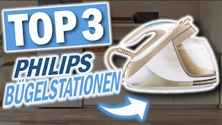 Die besten PHILIPS DAMPFBÜGEL STATIONEN | Top 3 Philips Bügelstationen Vergleich 2023
