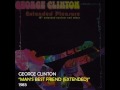 George Clinton - Man's Best Friend (Extended Version)