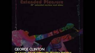 George Clinton - Man's Best Friend (Extended Version)