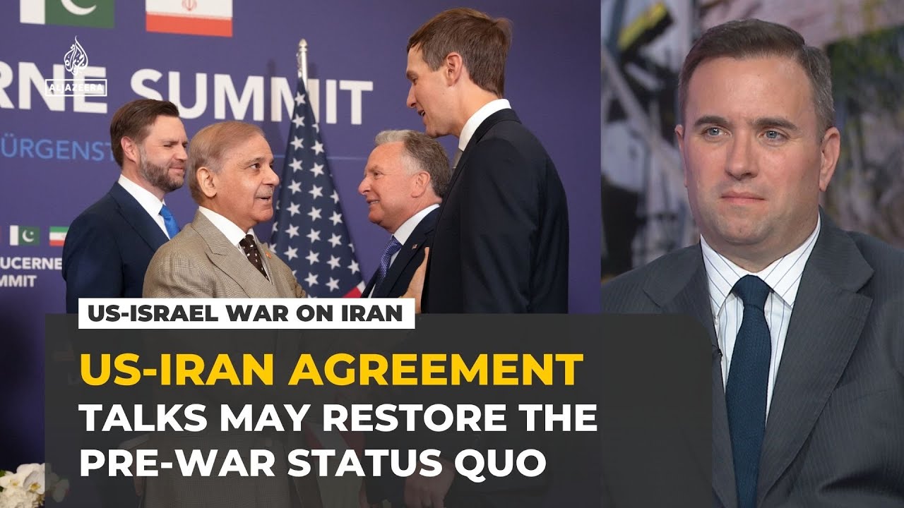 US-Iran talks restore pre-war status quo and leave Tehran with leverage, analyst says