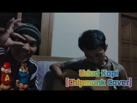 UDUD KOPI - DODIT MULYANTO FEAT LEK DAHLAN CHIPMUNK COVER