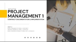 PROJECT MANAGEMENT || GROUP 12 || CONTRACT DOCUMENTATION & IMPLEMENTAT
