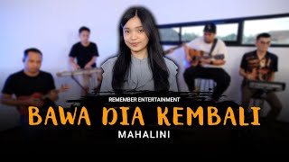 Download lagu Mahalini - Bawa Dia Kembali | Remember Entertainment ( Keroncong Cover ) mp3