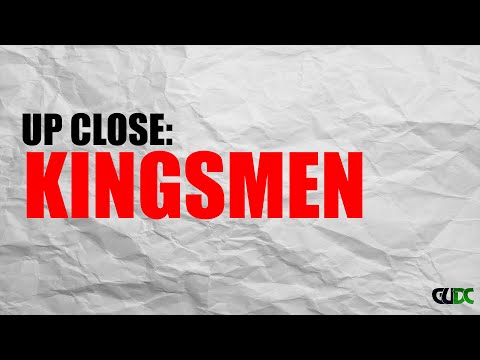 UP CLOSE : KINGSMEN