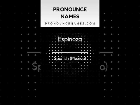 How to pronounce Espinoza