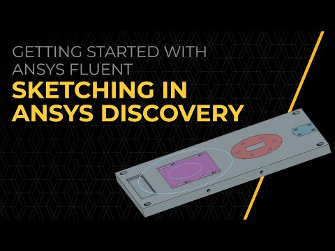 How to Do Sketching in Ansys Discovery — Lesson 5