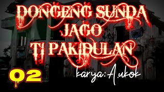 Download lagu Dongeng Sunda JAGO TI PAKIDULAN part-02 mp3