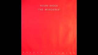 Future Shock - The Murderer (Weird Science Mix) 1992