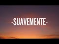 Elvis Crespo - Suavemente (Letra/Lyrics)