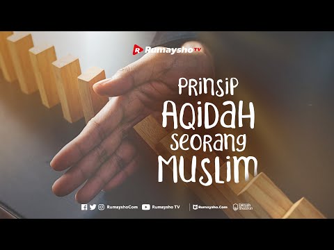 Prinsip Aqidah Seorang Muslim - Rumaysho TV