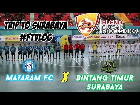 MATARAM FC VS BINTANG TIMUR SURABAYA  - Extra Joss Futsal Profesional 2018 | #FTVLOG