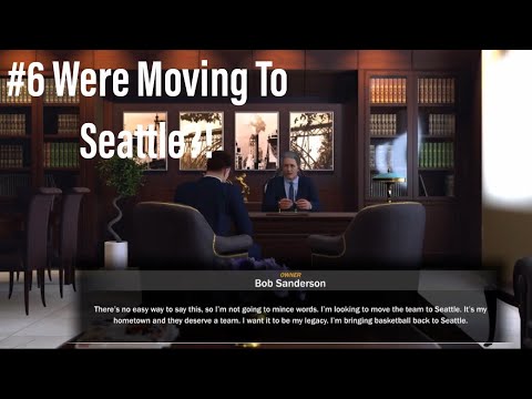 Nba 2k18 Kings MyGM Episode 6 | Were Moving To Seattle?!