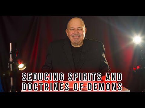 Seducing Spirits and Doctrines of Demons