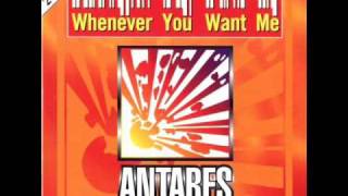 Antares - Whenever You Want Me