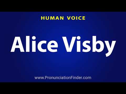 How To Pronounce Alice Visby