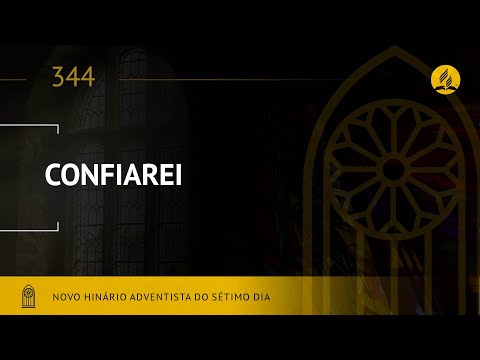 Novo Hinário Adventista • Hino 344 • Confiarei • (Lyrics)