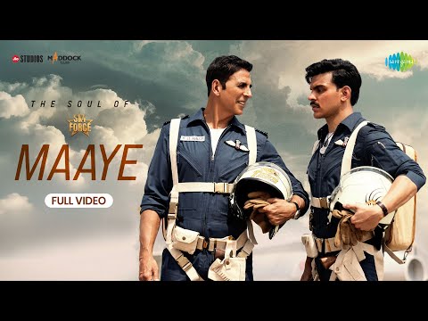 Maaye - Full Video | Sky Force | Akshay Kumar, Veer P, Sara, Nimrat, Tanishk B, B Praak, Manoj