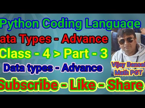 Class 4 Part 3 Data Types Advance In Python Coding Language Boolean String Numeric