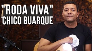 Chico Buarque - Roda Viva (como tocar - aula de violão)