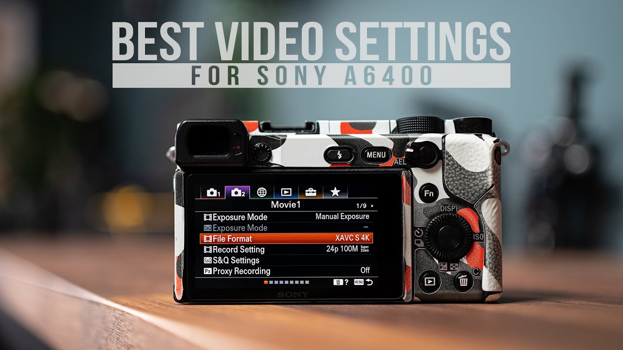 Sony a6400 best camera settings