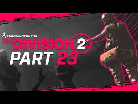 The Division 2 Gameplay Walkthrough Part 23 - "You're Other Right" (Let's Play)