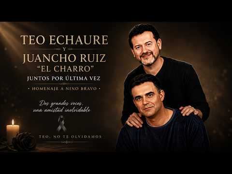 Teo Echaure y Juancho Ruiz El Charro juntos por última vez