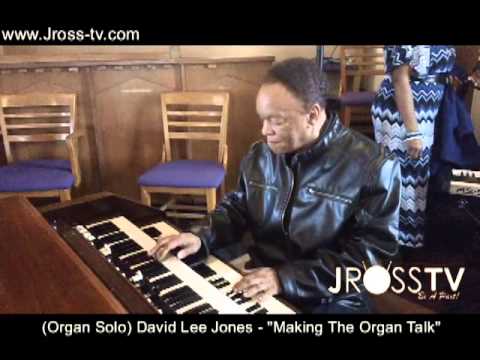 James Ross @ (Organist) David Jones - "Making That Organ Talk / Sound Like A Train" www.Jross-tv.com