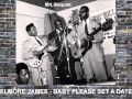 Elmore James - Baby Please Set A Date