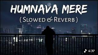 Download lagu Humnava mere /slowed reverb mp3
