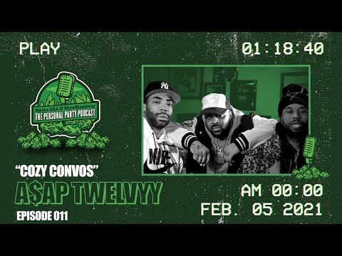 The Personal Party Podcast - "Cozy Convos" Ft. A$AP 12VY Episode 011
