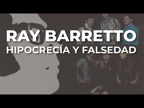 Ray Barretto - Hipocrecía y Falsedad (Audio Oficial)
