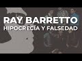 Ray Barretto - Hipocrecía y Falsedad (Audio Oficial)