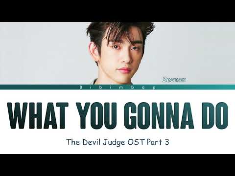 Zeenan (정진환) - What you gonna do (The Devil Judge OST Part 3) [Lyrics/Han/Rom/Eng]