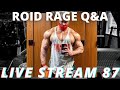 THE ROID RAGE LIVE Q&A 87 | WHAT KILLS BODYBUILDERS | ANAVAR DOSE | MOST CARDIO IVE DONE | FASTING