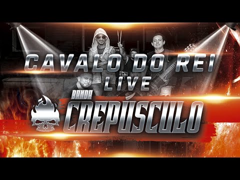 Cavalo Do Rei - Banda Crepúsculo